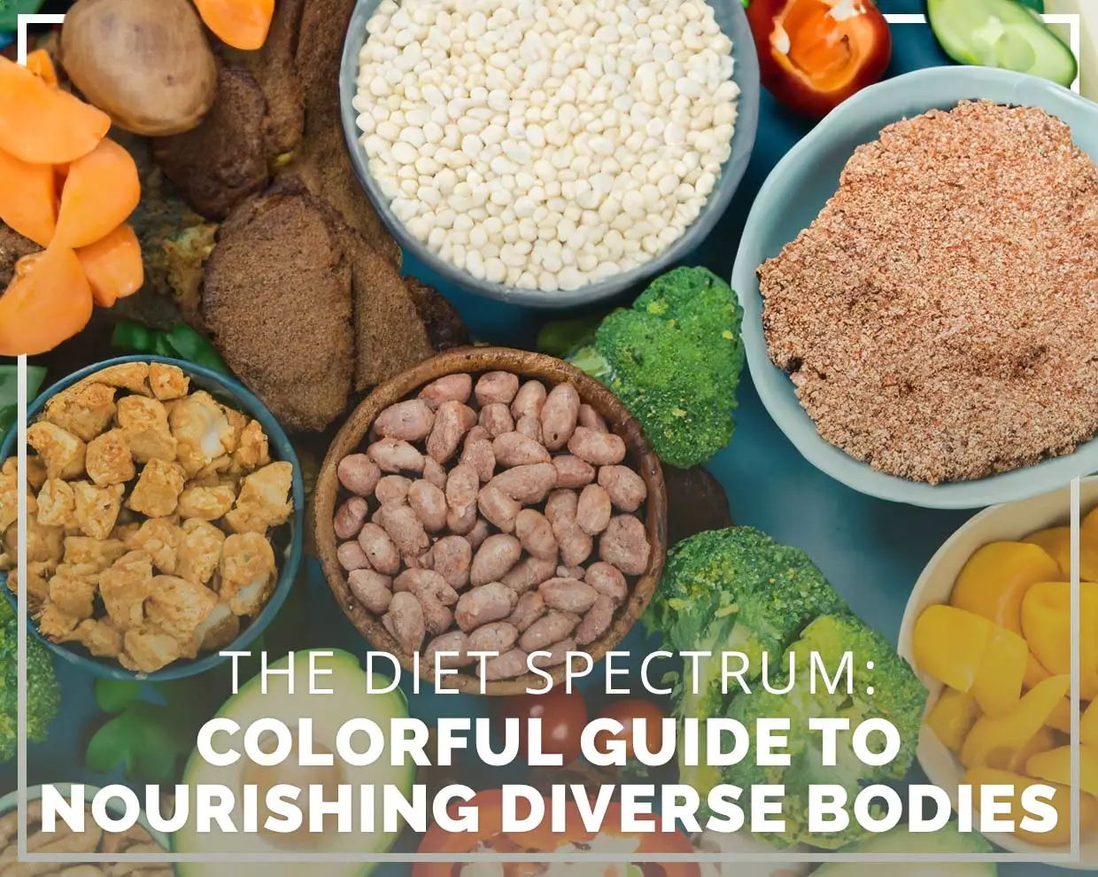 The Diet Spectrum: A Colourful Guide to Nourishing Different Bodies 