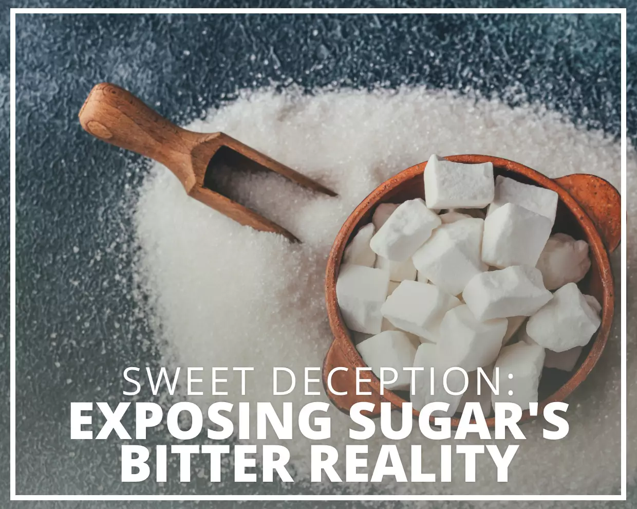 Unmasking Sugar’s Sweet Delusions for Health 